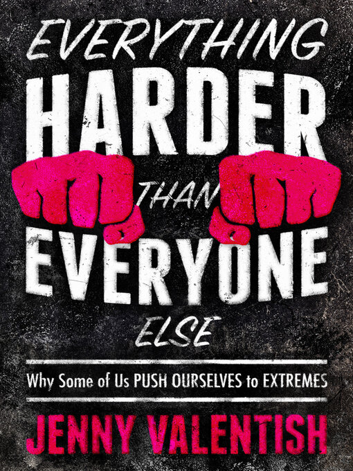 Title details for Everything Harder Than Everyone Else by Jenny Valentish - Available